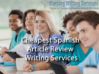 Cheapest Spanish nursing Article review writing services