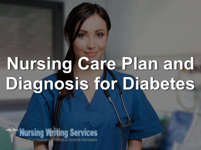 Nursing Care Plan and Diagnosis for Diabetes