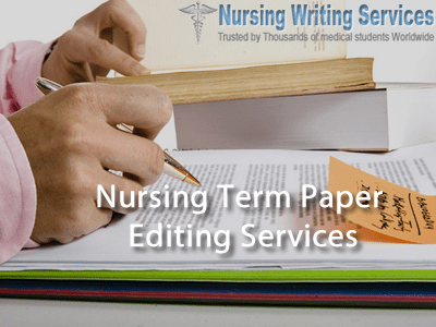 Nursing Term Paper Editing Services