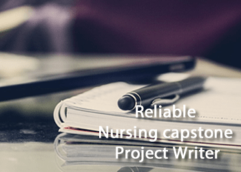 Reliable Nursing Capstone Project Writer